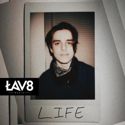 Life 專輯 LAV8/francis VI/Esydia/Blest Jones