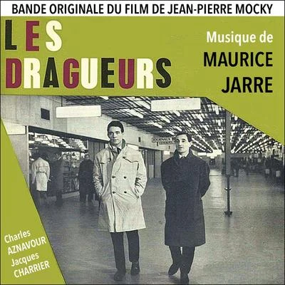 Les dragueurs (Original Movie Soundtrack) - Single 專輯 Maurice Jarre/Dmitri Shostakovich/Georges Ulmer/Johann Strauss I/Cantovano and His Orchestra