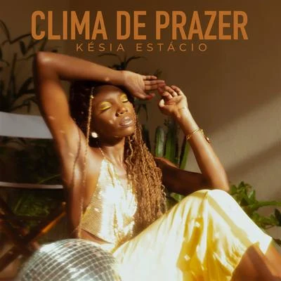 Clima de Prazer 專輯 Késia Estácio