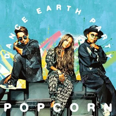 POPCORN 專輯 EXILE THE SECOND/DANCE EARTH PARTY