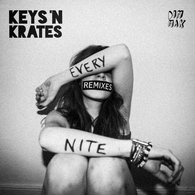 Keys N Krates Every Nite (The Remixes)