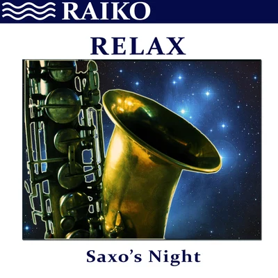 Raiko Relax: Saxo´s Night - Single