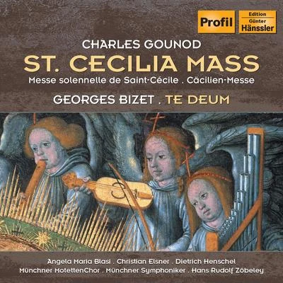 GOUNOD: St. Cecilia MassBIZET: Te Deum 专辑 Wilfried Hiller/Michael Schopper/Elisabeth Woska/Edeltraud Knabel/Waldtraut Mastrogiovanni-Kraxner