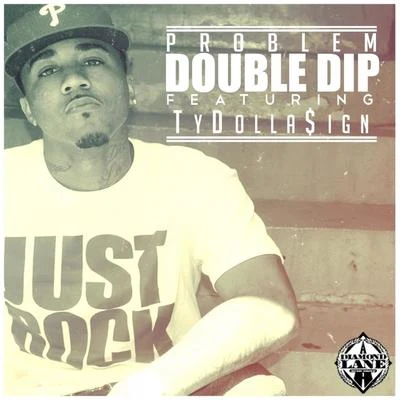 Double Dip (feat. Ty Dolla $ign) 專輯 Problem