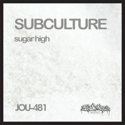 Sugar High 專輯 Subculture