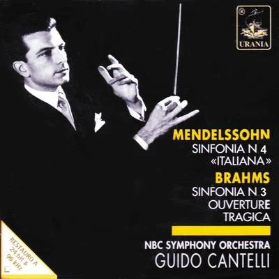 Mendelssohn: Symphony No. 4 & Brahms: Symphony No. 3 專輯 Guido Cantelli