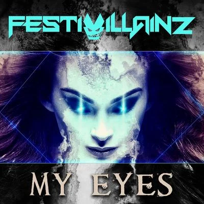 My Eyes 专辑 Festivillainz/Scafetta/Grisly