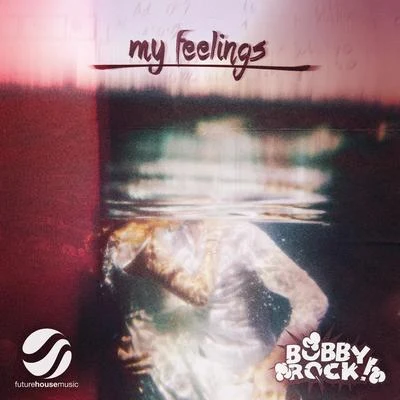 My Feelings 专辑 Tenashar/Bobby Rock