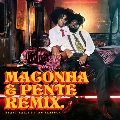 Maconha e Pente (Remix) 专辑 Tati Quebra Barraco/Heavy Baile/MC Carol