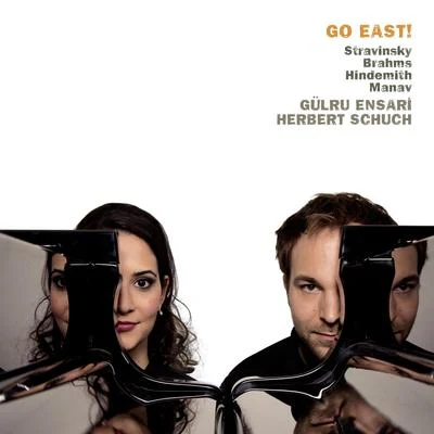 Herbert Schuch Go East! Stravinsky, Brahms, Hindemith & Manav