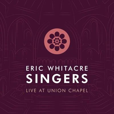 Eric Whitacre Singers Live at Union Chapel 專輯 Los Angeles Master Chorale/Eric Whitacre