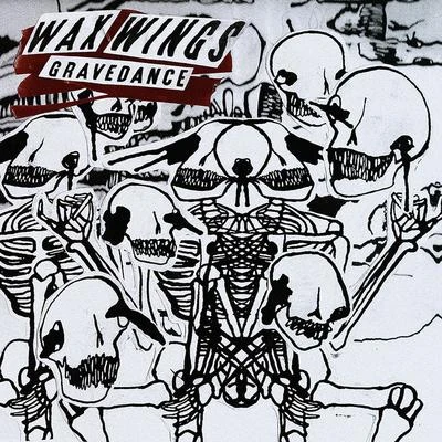 Gravedance 专辑 Wax Wings