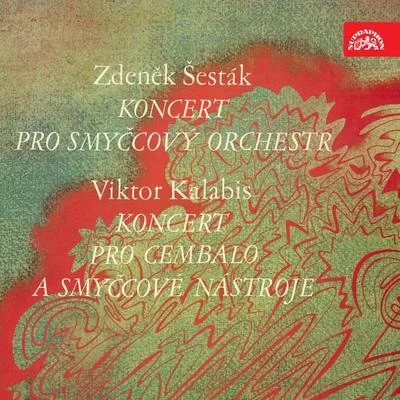 Šesták: String Concerto - Kalabis: Concerto for Harpsichord and Strings 專輯 Viktor Kalabis