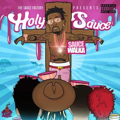 Holy Sauce 专辑 Sauce Walka