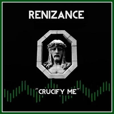 RenizanceImmortal Soldierz Crucify Me