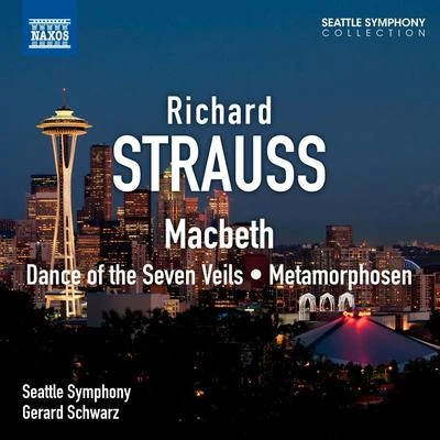 STRAUSS, R.: MacbethSalome: Dance of the Seven VeilsMetamorphosen (Seattle Symphony, Schwarz) 專輯 Gerard Schwarz