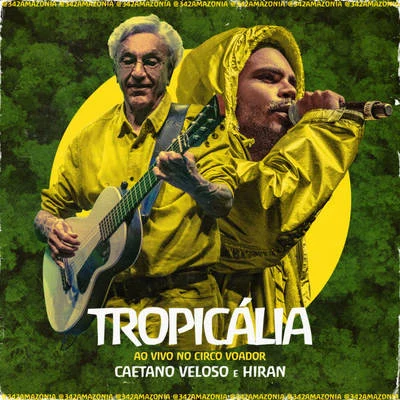 Tropicália (342 Amazônia ao Vivo no Circo Voador) 專輯 Ivan Sacerdote/Caetano Veloso