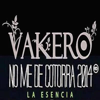 Vakero No Me de Cotorra Remix 2014