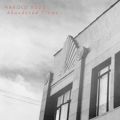 Abandoned Cities 專輯 Harold Budd/Brian Eno