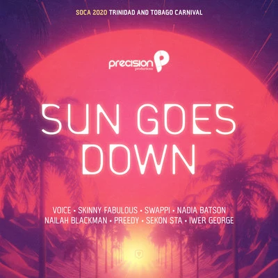 Sun Goes Down (Soca 2020 Trinidad and Tobago Carnival) 專輯 VOICE/Kero One/PreciseHero/Starving Artists Crew/Pat D