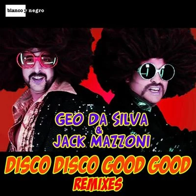 Disco Disco Good Good (Remixes) 專輯 Jack Mazzoni