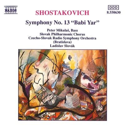 Shostakovich: symphony no. 13, BA比ya R 專輯 Ladislav Slovak/Slovak Radio Symphony Orchestra