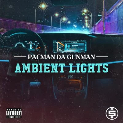 Ambient Lights 专辑 Pacman Da Gunman