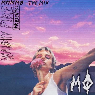 Walshy Fire Presents: MMMMØ - The Mix 專輯 MØ