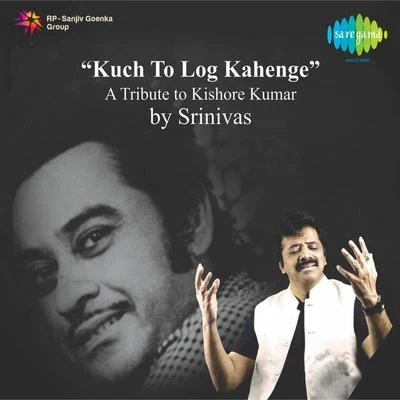 Kuch To Log Kahenge - Single 專輯 Srinivas