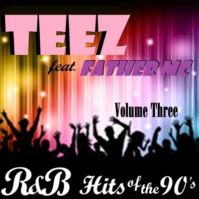 R&B Hits of the 90s, Vol. 3 專輯 Teez/DJ Teez/4B