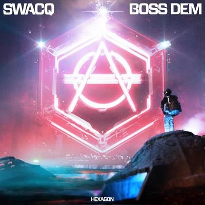 Boss Dem 专辑 SWACQ