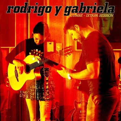 Cumbé (Ixtapa Session) 專輯 Rodrigo y Gabriela