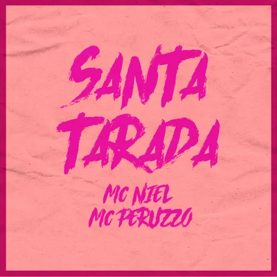 Santa Tarada 專輯 Dj Lorão/MC Duduzinho/MC Niel