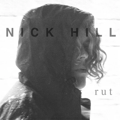 Rut 專輯 Nick Hill