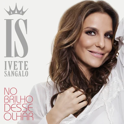 No Brilho Desse Olhar 专辑 Ivete Sangalo