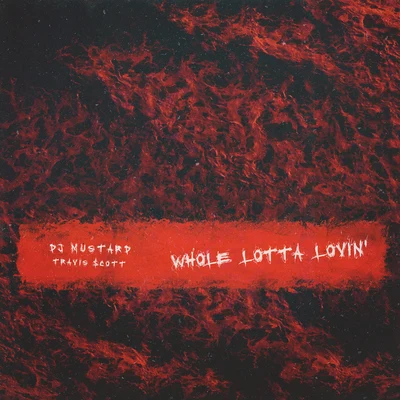 Whole Lotta Lovin 專輯 DJ Mustard