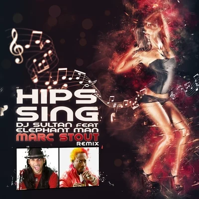 Hips Sing (Marc Stout Remix) [feat. Elephant Man] 專輯 DJ Sultan/Elephant Man