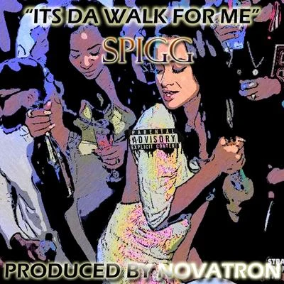 ITS DA WALK FOR ME 专辑 Kola Marcello/Miscellaneous/Lil Spigg