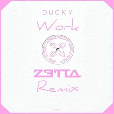 Work (Zetta Remix) 專輯 Zetta