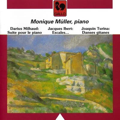 Milhaud: 5 Suites for Piano, Op. 8, Ibert: Escales (Ports of Call), Turina: Danses Gitanes, Op. 55 & Op. 84 专辑 Darius Milhaud