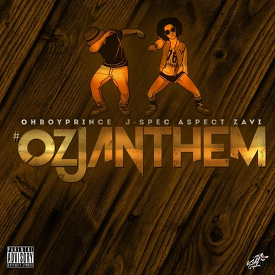 #Ozjanthem 專輯 Oh Boy Prince/Lil Ronny Motha F/King Danzz/The 1911 Show