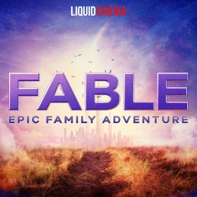 Fable (Epic Family Adventure) 專輯 X-Ray Dog/Shire Music/Epic Score/Liquid Cinema/Silver Screen