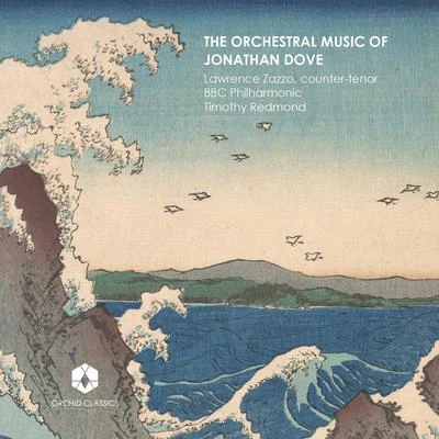 The Orchestral Music of Jonathan Dove 專輯 John Wilson/BBC Philharmonic