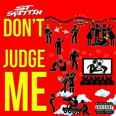 Dont Judge Me - EP 专辑 St Spittin/Kool John