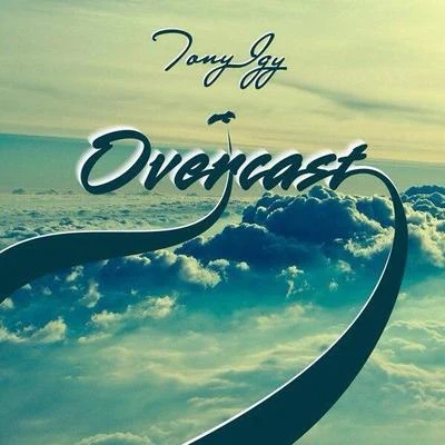 Overcast 專輯 Tony Igy/Gio Nailati/Hoshi Soul