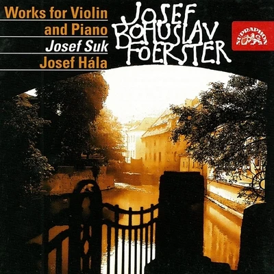 Foerster: Works for Violin and Piano I & II 專輯 Jan Talich/Josef Hala