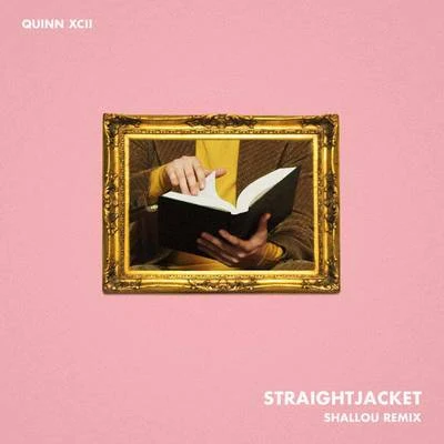 Straightjacket (Shallou Remix) 專輯 Quinn XCII/Louis The Child/Drew Love/Chelsea Cutler