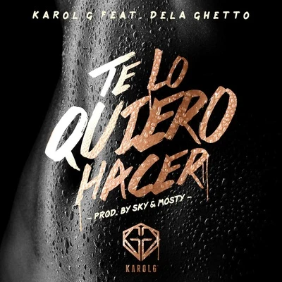 Karol G Te Lo Quiero Hacer