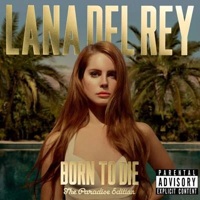 Born To Die - The Paradise Edition 专辑 Lana Del Rey