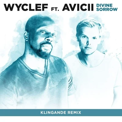 Wyclef JeanPrasMs. Lauryn HillFugees Divine Sorrow (Klingande Remix) [feat. Avicii]